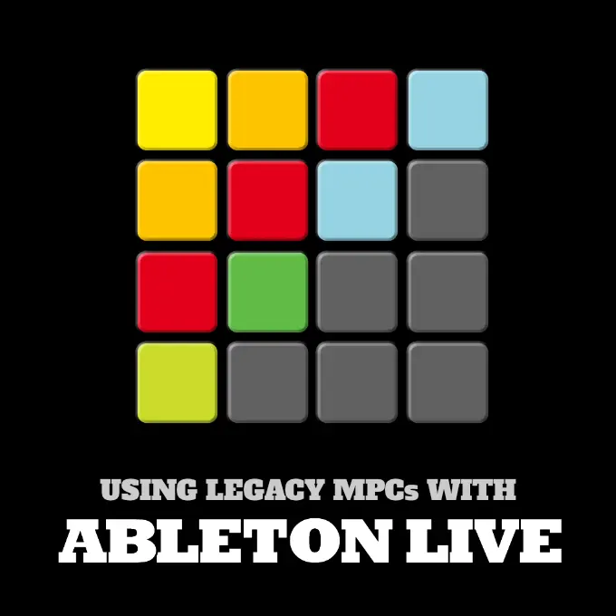 Using Legacy MPCs With Ableton